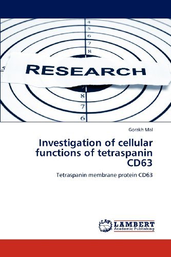 Cover for Gorakh Mal · Investigation of Cellular Functions of Tetraspanin  Cd63: Tetraspanin Membrane Protein Cd63 (Paperback Book) (2012)