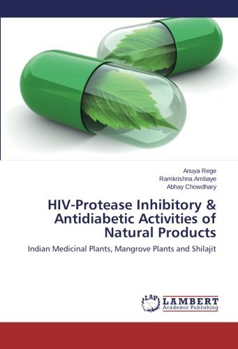 Cover for Abhay Chowdhary · Hiv-protease Inhibitory &amp; Antidiabetic Activities of Natural Products: Indian Medicinal Plants, Mangrove Plants and Shilajit (Pocketbok) (2014)