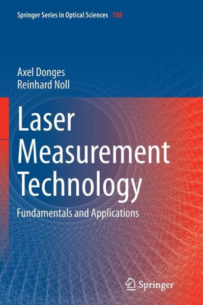 Cover for Axel Donges · Laser Measurement Technology: Fundamentals and Applications - Springer Series in Optical Sciences (Paperback Book) [Softcover reprint of the original 1st ed. 2015 edition] (2016)