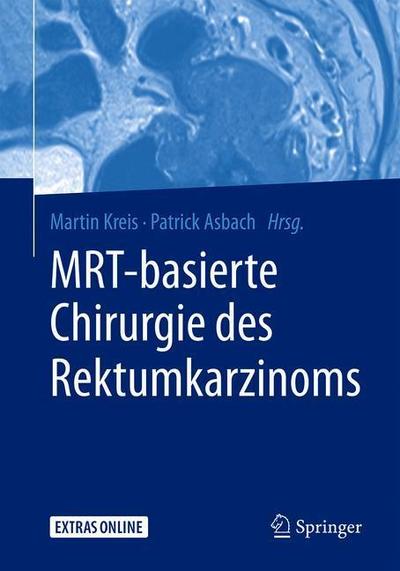 Cover for MRT basierte Chirurgie des Rektumkarzinoms (Book) (2020)