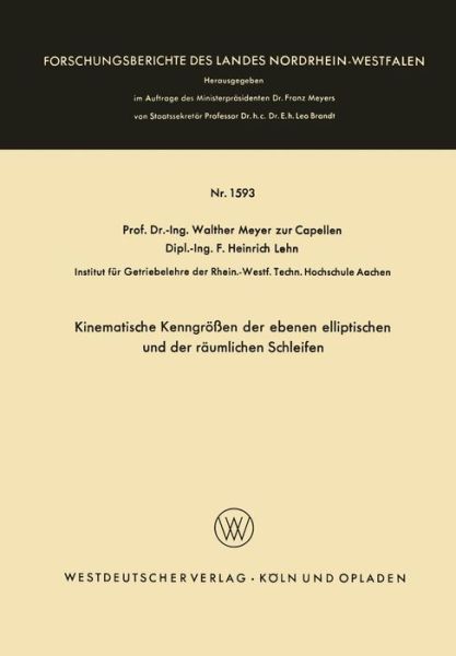 Kinematische Kenngroessen Der Ebenen Elliptischen Und Der Raumlichen Schleifen - Forschungsberichte Des Landes Nordrhein-Westfalen - Walther Meyer Zur Capellen - Books - Vs Verlag Fur Sozialwissenschaften - 9783663063582 - 1966