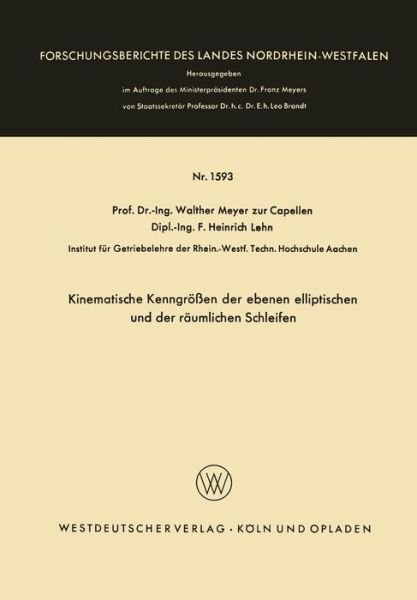 Cover for Walther Meyer Zur Capellen · Kinematische Kenngroessen Der Ebenen Elliptischen Und Der Raumlichen Schleifen - Forschungsberichte Des Landes Nordrhein-Westfalen (Taschenbuch) [1966 edition] (1966)
