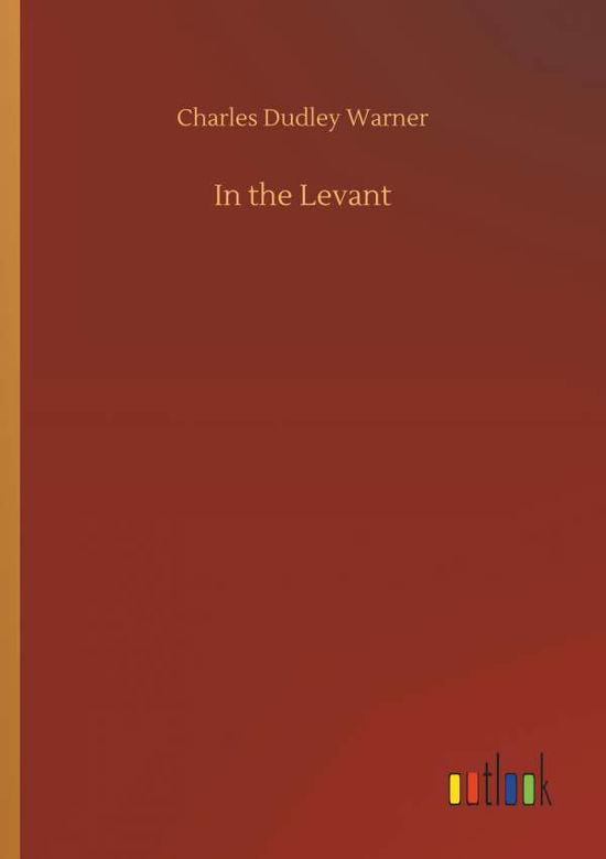 Cover for Warner · In the Levant (Book) (2018)