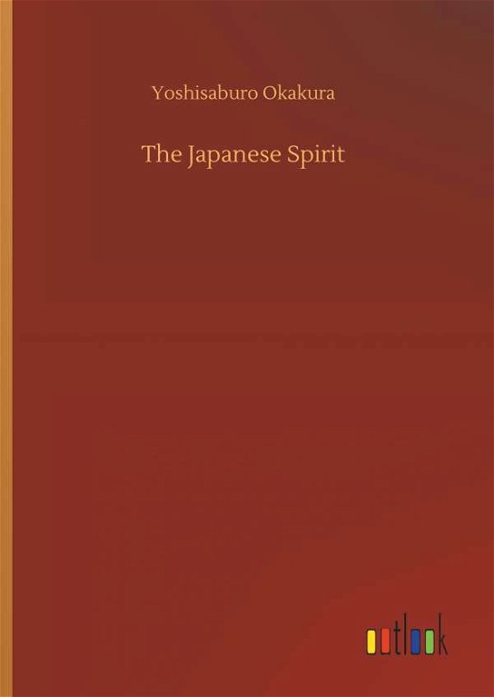 Cover for Okakura · The Japanese Spirit (Bok) (2018)