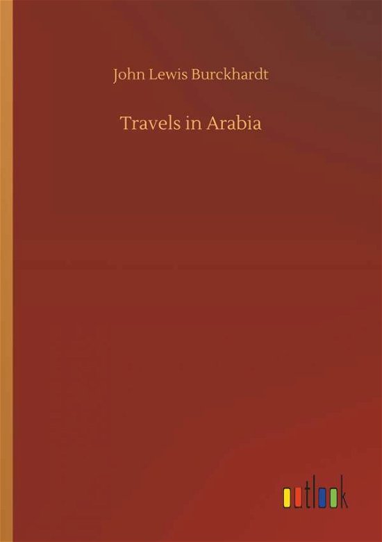 Cover for Burckhardt · Travels in Arabia (Book) (2019)
