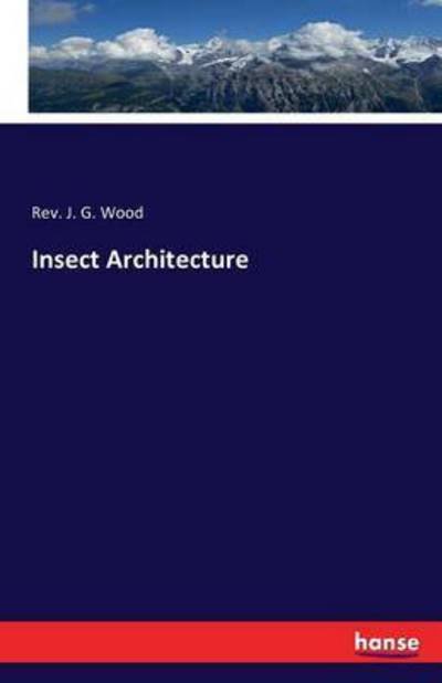 Cover for Wood · Insect Architecture (Bok) (2016)