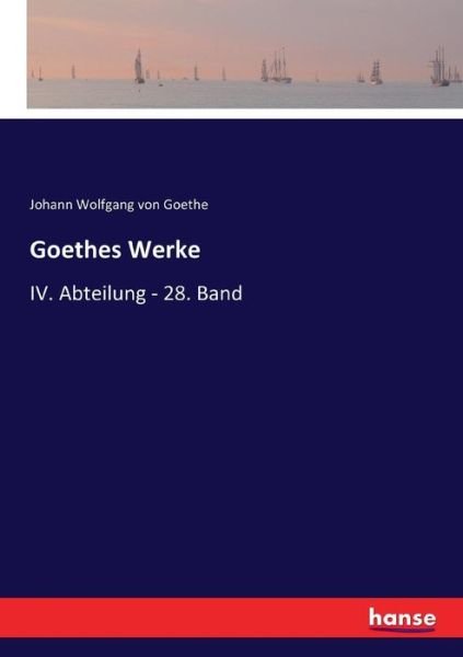 Goethes Werke - Goethe - Bøker -  - 9783744706582 - 31. mars 2017