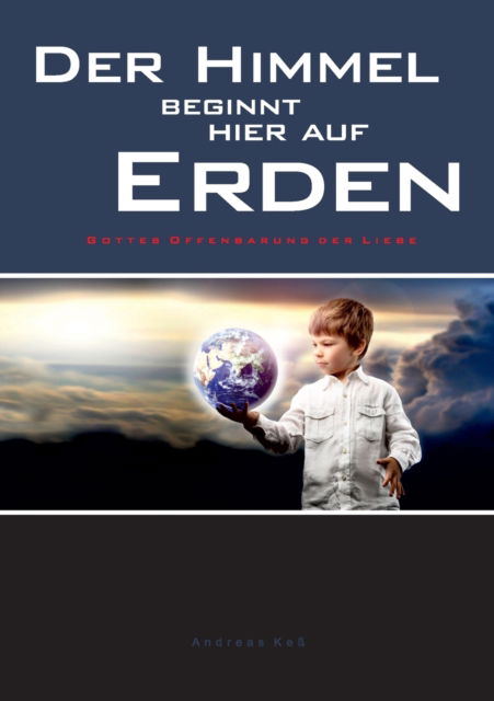 Cover for Andreas Kess · Der Himmel beginnt hier auf Erden (Paperback Book) (2018)
