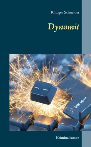 Cover for Schneider · Dynamit (Bok) (2017)