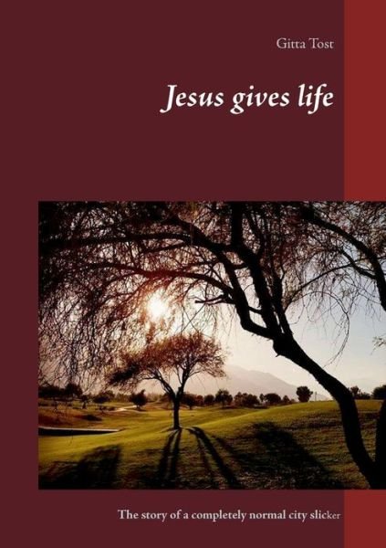 Cover for Tost · Jesus gives life (Buch) (2019)