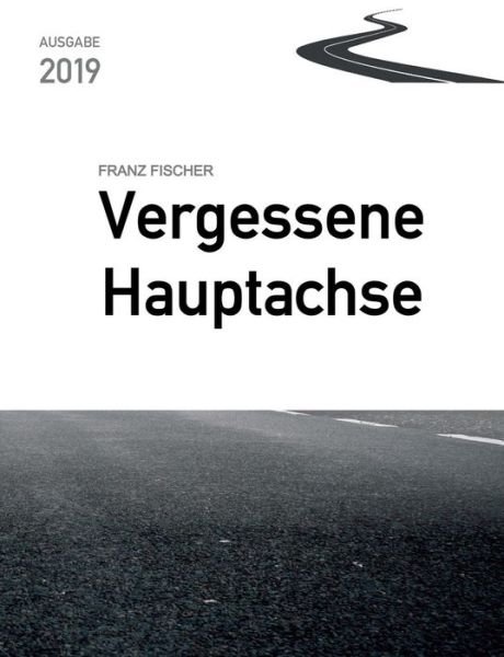 Cover for Fischer · Vergessene Hauptachse (Bok) (2019)