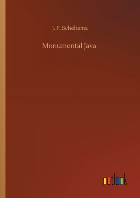 Cover for J F Scheltema · Monumental Java (Paperback Book) (2020)