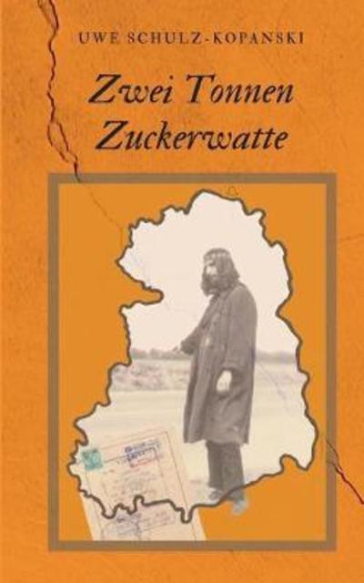 Cover for Schulz-Kopanski · Zwei Tonnen Zuckerwatte (Book) (2023)