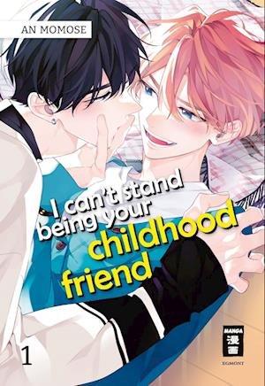 I cant stand being your Childhood Friend 01 - An Momose - Books - Egmont Manga - 9783755500582 - February 10, 2023