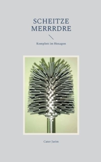 Cover for Cater Jarim · Scheitze Merrrdre (Paperback Book) (2022)