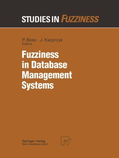 Cover for Janusz Kacprzyk · Fuzziness in Database Management Systems - Studies in Fuzziness and Soft Computing (Innbunden bok) [1995 edition] (1995)