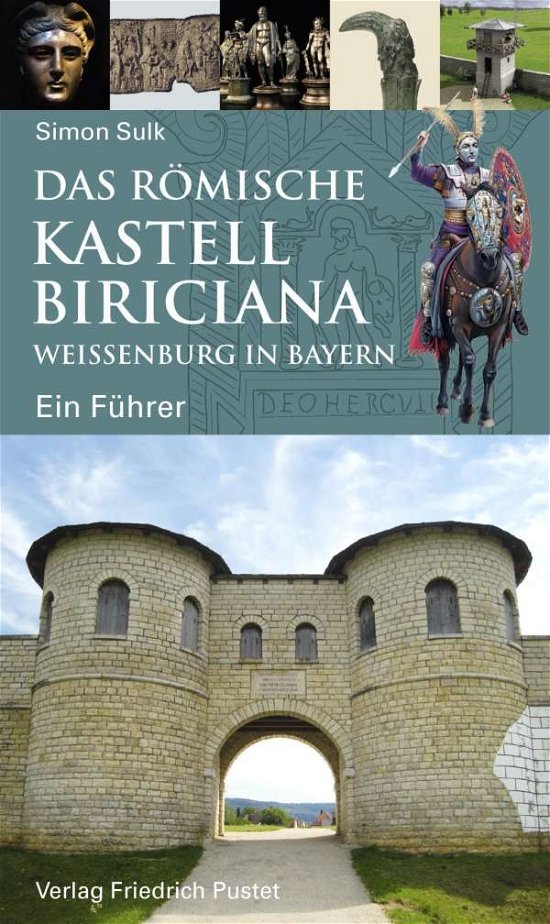 Das Römische Kastell Biriciana - Sulk - Books -  - 9783791731582 - 