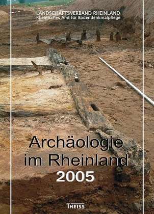 Cover for Jürgen Kunow · ArchÃ¤ologie Im Rheinland 2005 (Book)