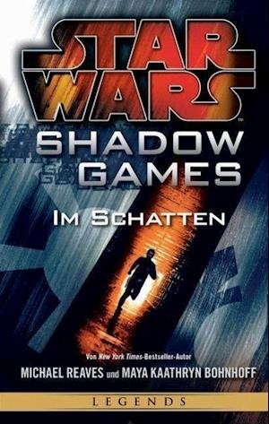 Cover for Michael Reaves · Star Wars: Shadow Games - Im Schatten (Paperback Book) (2015)