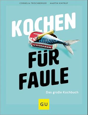 Cover for Cornelia Trischberger · Kochen für Faule (Book) (2024)