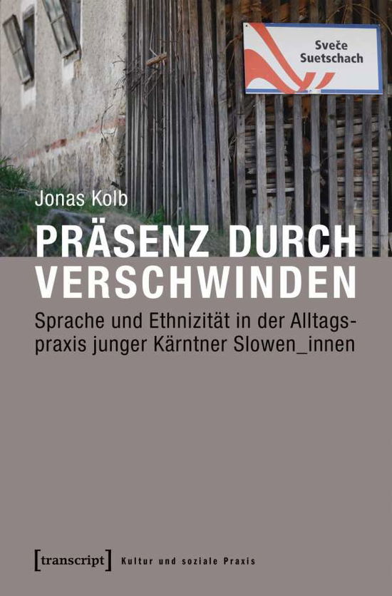 Präsenz durch Verschwinden - Kolb - Books -  - 9783837642582 - 