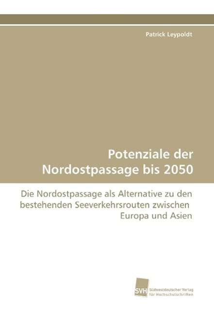 Cover for Leypoldt · Potenziale der Nordostpassage (Buch)