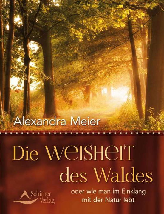 Cover for Meier · Die Weisheit des Waldes (Book)