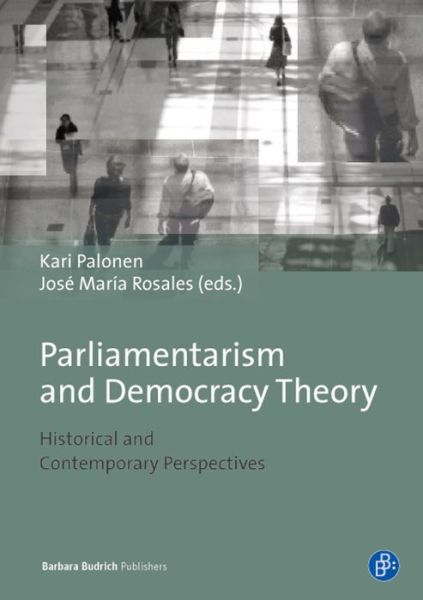 Cover for Kari Palonen · Parliamentarism and Democratic Theory: Historical and Contemporary Perspectives (Paperback Book) (2015)