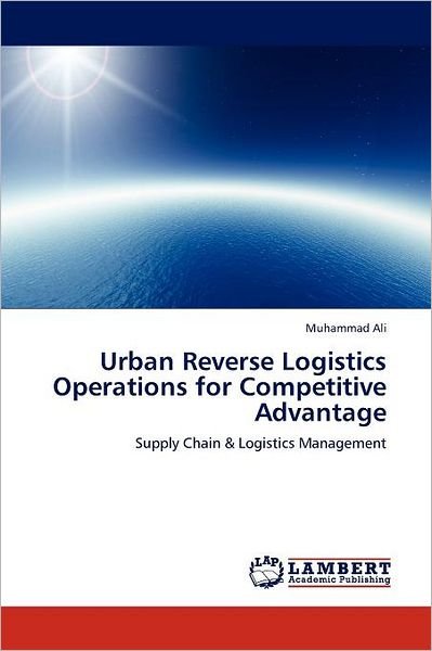 Cover for Muhammad Ali · Urban Reverse Logistics Operations for Competitive Advantage: Supply Chain &amp; Logistics Management (Pocketbok) (2012)