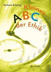 Kleines Abc D.ethik.(farbe) - Barbara Brüning - Books -  - 9783861894582 - 