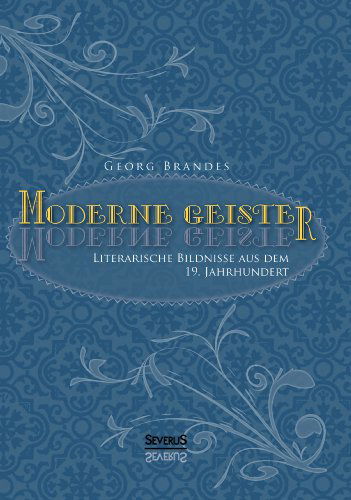 Cover for Dr Georg Brandes · Moderne Geister: Literarische Bildnisse aus dem 19. Jahrhundert (Taschenbuch) [German edition] (2014)