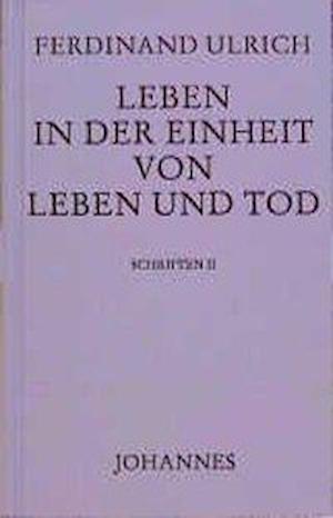 Cover for Ferdinand Ulrich · Leben in der Einheit von Leben und Tod (N/A) (1999)