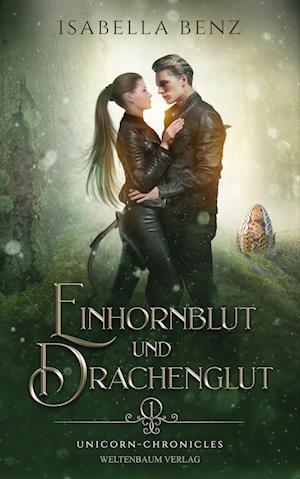 Cover for Isabella Benz · Unicorn Chronicles - Einhornblut und Drachenglut (Book) (2024)