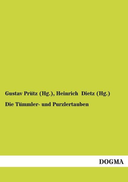 Cover for Prutz (Hg ), Gustav · Die Tummler- und Purzlertauben (Paperback Book) [German edition] (2012)