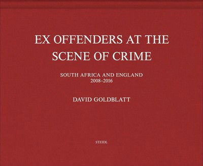 David Goldblatt: Ex Offenders - David Goldblatt - Książki - Steidl Publishers - 9783958295582 - 7 maja 2020