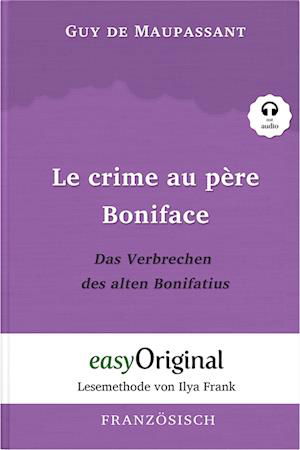 Cover for Guy de Maupassant · Le crime au père Boniface / Das Verbrechen des alten Bonifatius (Buch + Audio-CD) - Lesemethode von Ilya Frank - Zweisprachige Ausgabe Französisch-Deutsch (Buch) (2023)