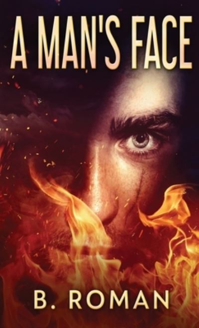 Cover for B. Roman · A Man's Face (Hardcover Book) (2022)