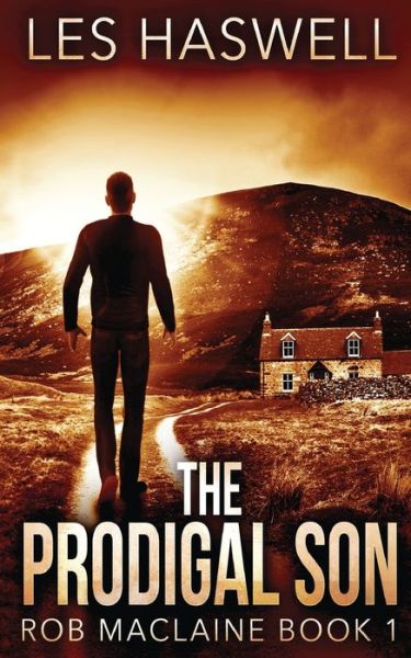 Cover for Les Haswell · The Prodigal Son - Rob MacLaine (Paperback Book) (2021)