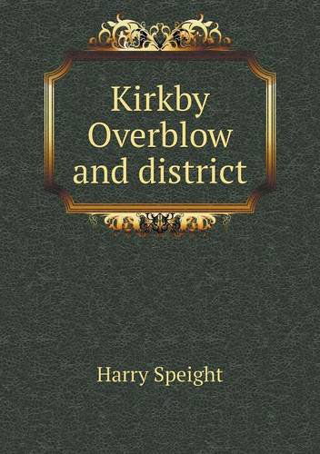 Cover for Harry Speight · Kirkby Overblow and District (Taschenbuch) (2013)