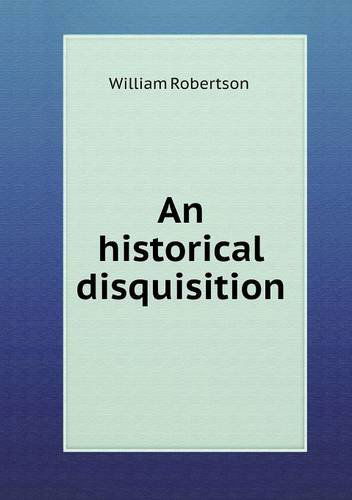 Cover for William Robertson · An Historical Disquisition (Paperback Book) (2013)