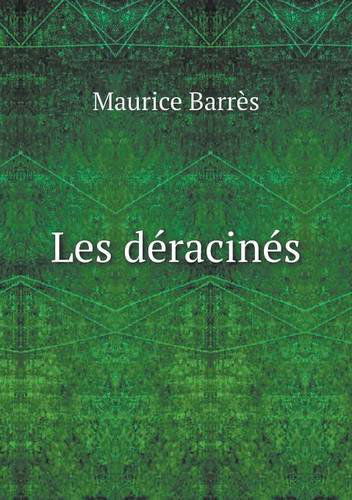 Cover for Maurice Barrès · Les Déracinés (Paperback Bog) [French edition] (2013)