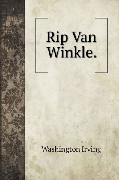 Cover for Washington Irving · Rip Van Winkle. (Hardcover Book) (2020)