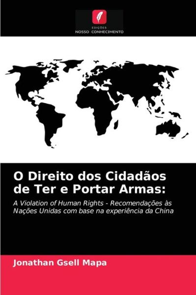 Cover for Jonathan Gsell Mapa · O Direito dos Cidadaos de Ter e Portar Armas (Paperback Book) (2021)