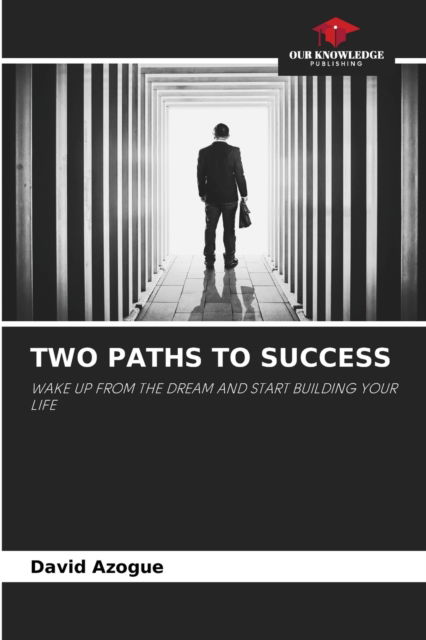 Cover for David Azogue · Two Paths to Success (Paperback Book) (2021)