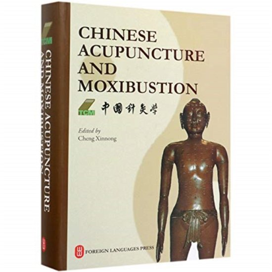 Cover for Cheng Xinnong · Chinese Acupuncture and Moxibustion (Hardcover Book) (2019)