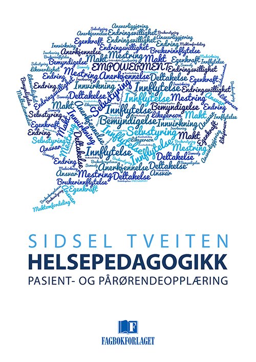 Cover for Sidsel Tveiten · Helsepedagogikk : pasient- ogt pårørendeopplæring (Taschenbuch) (2016)