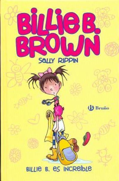 Cover for Sally Rippin · Billie B. Brown, 8. Billie B. es increíble (Hardcover Book) (2016)