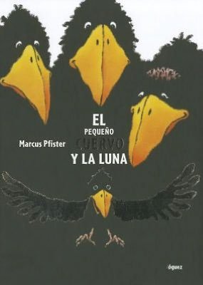 Cover for Marcus Pfister · El Pequeno Cuervo Y La Luna (Inbunden Bok) [Spanish edition] (2011)