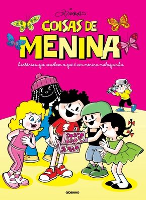 Cover for Ziraldo · Coisas de menina: Histórias que revelam o que é ser menina maluquinha (Paperback Book) (2021)