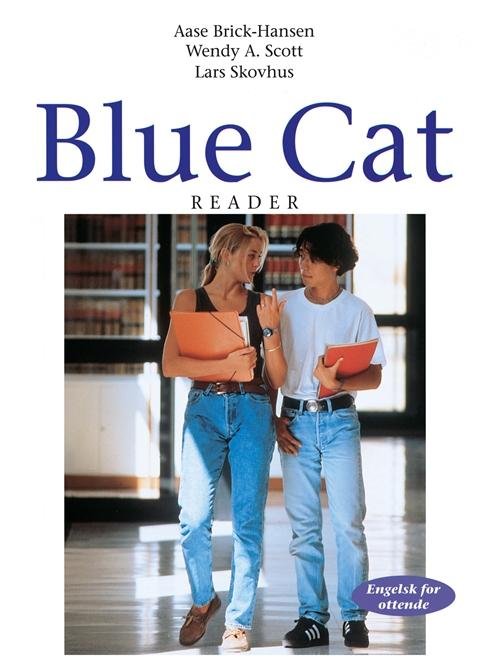 Cover for Wendy A. Scott; Aase Brick-Hansen; Lars Skovhus · Blue Cat. 8. klasse: Blue Cat - engelsk for ottende (Inbunden Bok) [1:a utgåva] [Indbundet] (1999)